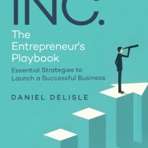 INC. THE ENTREPRENEUR’S PLAYBOOK (Hardcover)
