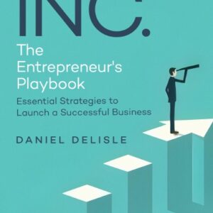 INC. THE ENTREPRENEUR’S PLAYBOOK (Paperback)